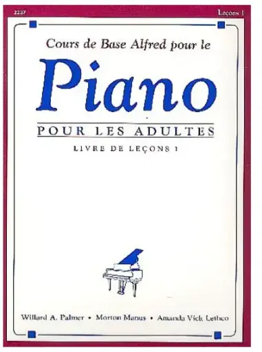 [MUS 6J2237] LIVRE DE METHODE - PIANO ALFRED'S ADULTE VOL 1